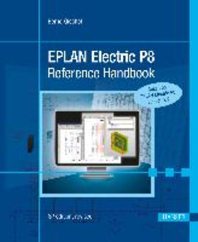 Gischel, Bernd: EPLAN Electric P8 Reference Handbook idegen