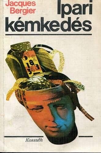 Jacques Bergier: Ipari kémkedés antikvár