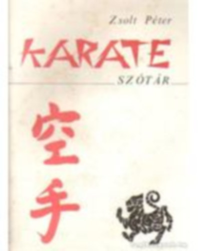 Zsolt Péter: Karate szótár antikvár