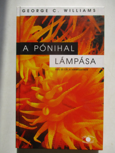 George C. Williams: A pónihal lámpása (Terv és cél a természetben) antikvár