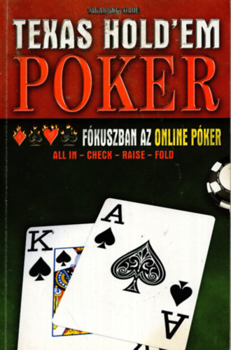 Vágó Csaba: A limit nélküli hold'em - Fókuszban az online póker könyv