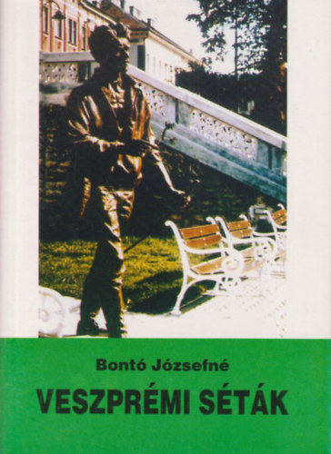 Bontó Józsefné: Veszprémi séták antikvár