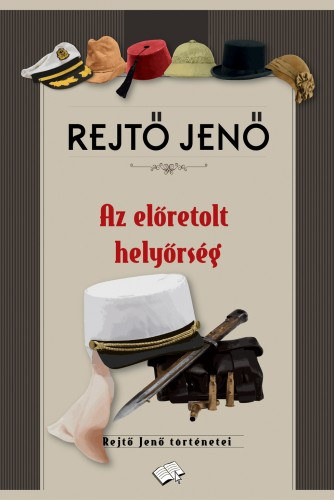 Rejtő Jenő: Az előretolt helyőrség e-Könyv