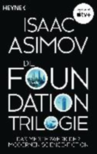 Asimov, Isaac: Die Foundation-Trilogie idegen