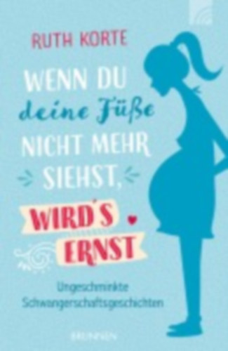 Korte, Ruth: Korte, R: Wenn du deine Füße nicht mehr siehst idegen