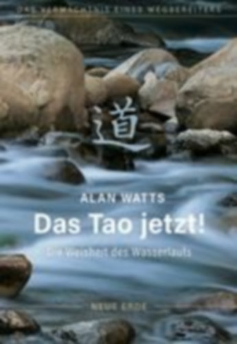 Watts, Alan: Das Tao jetzt! idegen