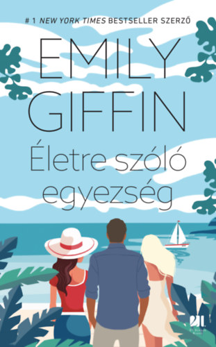 Emily Giffin: Életre szóló egyezség könyv