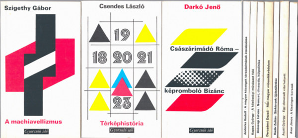 Dercsényi Dezső, Andorka Rudolf, Kepes György, Diószegi István, Csendes László, Darkó Jenő, Szigethy Gábor, Kádár Zoltán, Avar János, Aczél György: 10 db Gyorsuló idő: Egy elmaradt vita helyett, A Kissinger-korszak, Sárkányok újjászületése, A machiavellizmus, Császárimádó Róma-képromboló Bizánc, Térképhistória, Nemzet, dinasztia, külpolitika, A közösségi művészet felé, A magyar községek........ könyv