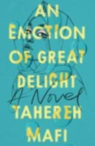 Mafi, Tahereh: An Emotion of Great Delight idegen