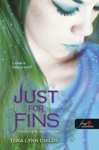 Tera Lynn Childs: Just For Fins - Hableányok, ne sírjatok! könyv