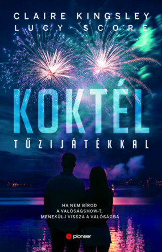 Lucy Score, Claire Kingsley: Koktél tűzijátékkal antikvár