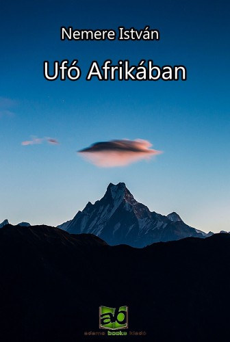 Ufó Afrikában – Nemere István