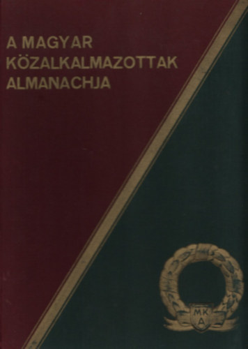 Csikvári Antal (szerk.): A magyar közalkalmazottak almanachja antikvár