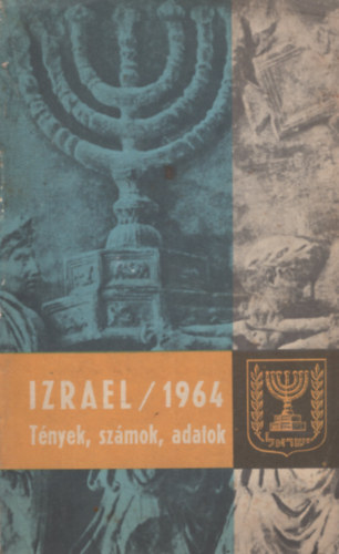 Izrael 1964 - Tények, számok, adatok antikvár