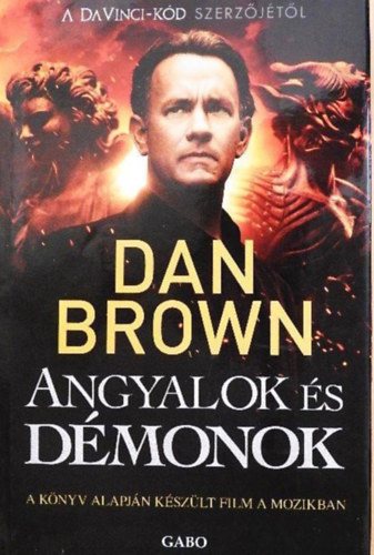 Szerző Dan Brown Fordító Bori Erzsébet: Angyalok és démonok - (Movie tie-in / Filmes borítóval) antikvár