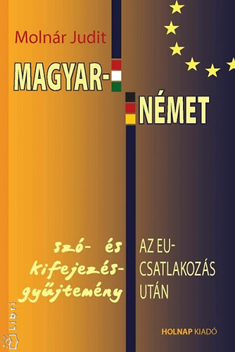 Magyar-Német szó- és kifejezésgyűjtemény az EU-csatlakozás után akciós termékkép 1