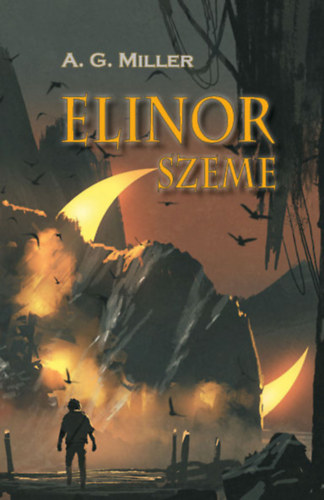 A. G. Miller: Elinor szeme könyv