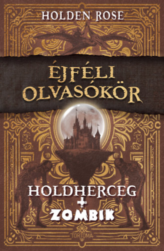 Holden Rose: Holdherceg + zombik könyv