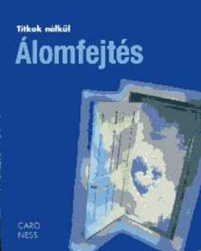 Caro Ness: Álomfejtés (Titkok nélkül) antikvár