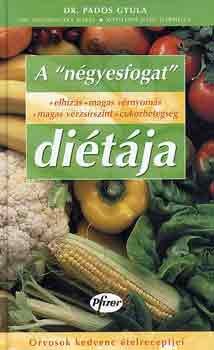 Dr. Pados Gyula: A "négyesfogat" diétája antikvár