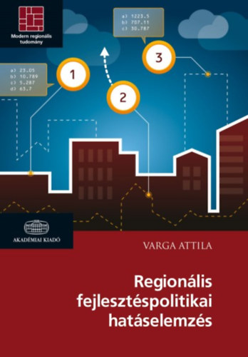 Varga Attila: Regionális fejlesztéspolitikai hatáselemzés könyv