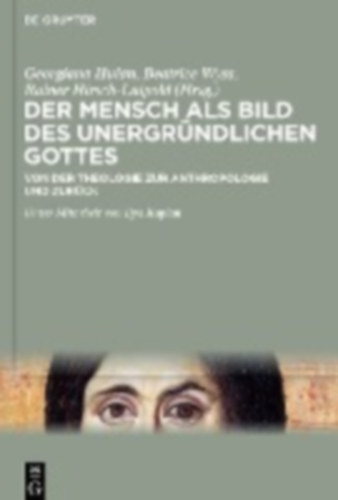 Der Mensch als Bild des unergründlichen Gottes idegen