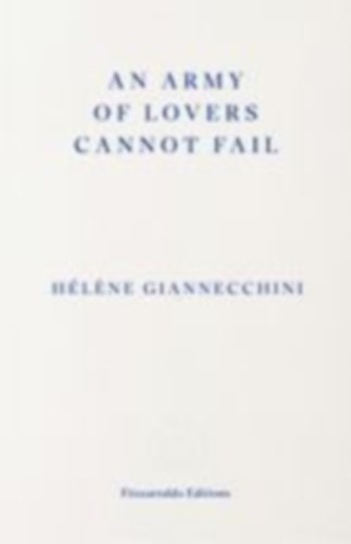 Giannecchini, Hélène: An Army of Lovers Cannot Fail idegen