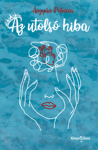 Ángyán Patrícia: Az utolsó hiba könyv