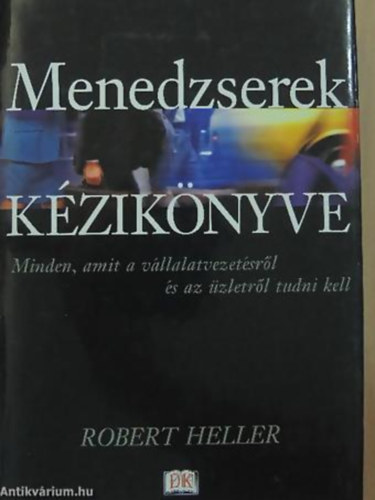 Robert Heller: Menedzserek kézikönyve antikvár