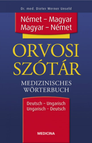 Dr. med. Dieter Werner Unseld: Orvosi szótár, német-magyar, magyar-német antikvár