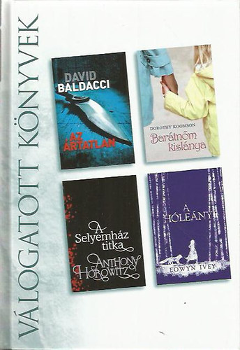 David Baldacci, Dorothy Koomson, Anthony Horowitz, Eowyn Ivey: Reader's DigestVálogatott könyvek (Az ártatlan - Barátnőm kislánya - A selyemház titka - A hóleány) antikvár