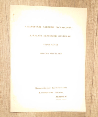 A kaposvári Agroker technológiai ajánlata kertészeti kultúrák védelméhez Somogy megyében antikvár