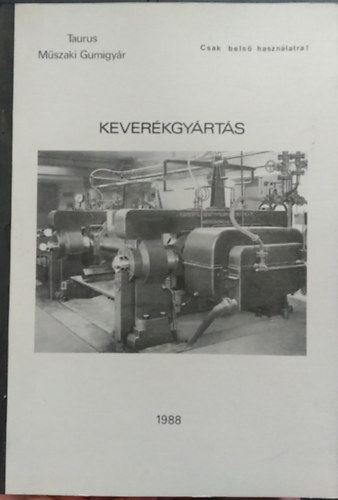 Ecseri Ervin, File Gyula, Keresztesi Tibor, Przybytek István, dr. Tabányi Zsuzsanna, Támcsu Gyula: Keverékgyártás antikvár