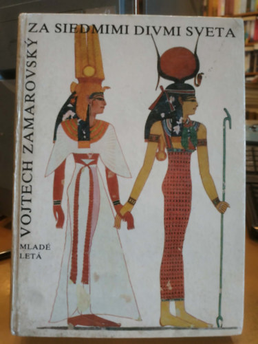 Vojtech Zamarovský: Za siedmimi divmi sveta (A világ hét csodája nyomában) antikvár