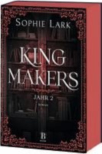 Lark, Sophie: Kingmakers - Jahr 2 idegen