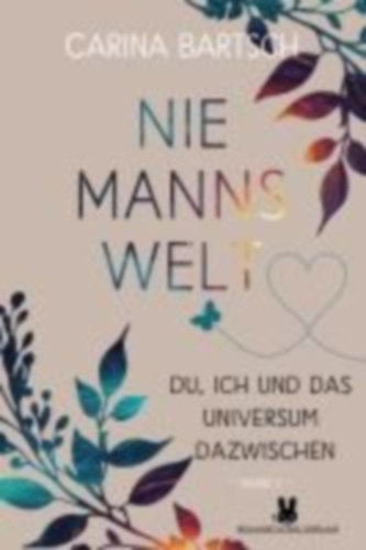 Bartsch, Carina: Niemannswelt - Du, ich und das Universum dazwischen idegen