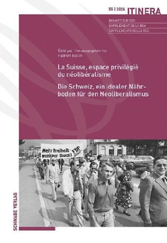 La Suisse, espace privilégié du néolibéralisme / Die Schweiz, ein idealer Nährboden für den Neoliberalismus idegen