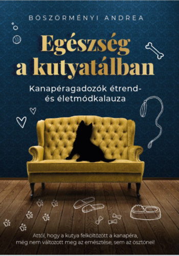 Böszörményi Andrea: Egészség a kutyatálban könyv