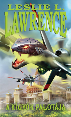 Leslie L. Lawrence: A kígyók palotája könyv