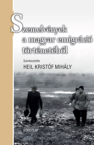 Szemelvények a magyar emigráció történetéből antikvár