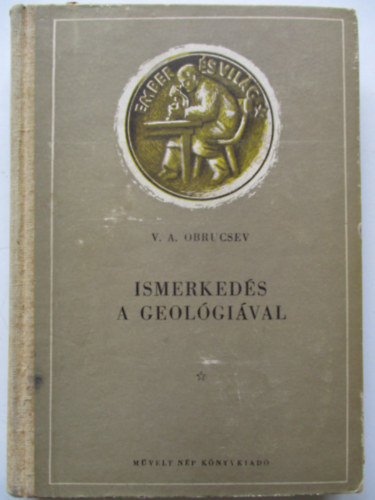 V.A. Obrucsev: Ismerkedés a geológiával antikvár