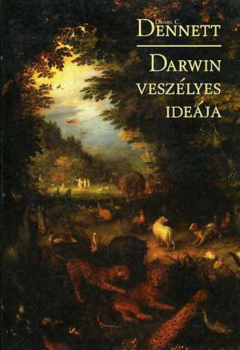 Daniel C. Dennett: Darwin veszélyes ideája antikvár