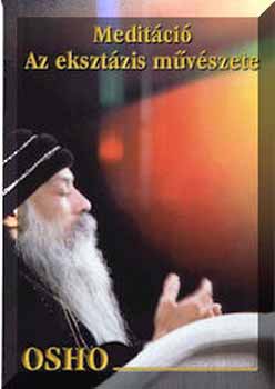 Osho: Meditáció: Az eksztázis művészete antikvár