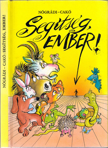 Nógrádi Gábor, Cakó Ferenc: Segítség, ember!  (Fekete-fehér illusztrációkat tartalmaz. LEKTOR Scmidt Egon) antikvár
