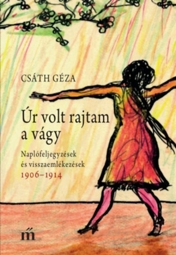 Csáth Géza: Úr volt rajtam a vágy antikvár