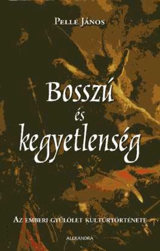 Pelle János: Bosszú és kegyetlenség antikvár