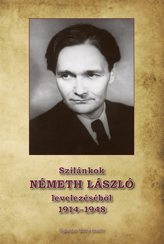 Németh Ágnes: Szilánkok Németh László levelezéséből 1914-1948 - Dedikált antikvár