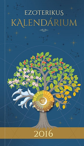 Szatmári Nóra: Ezoterikus Kalendárium 2016. könyv
