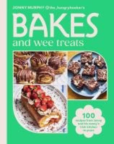 Murphy, Jonny: Bakes and Wee Treats idegen