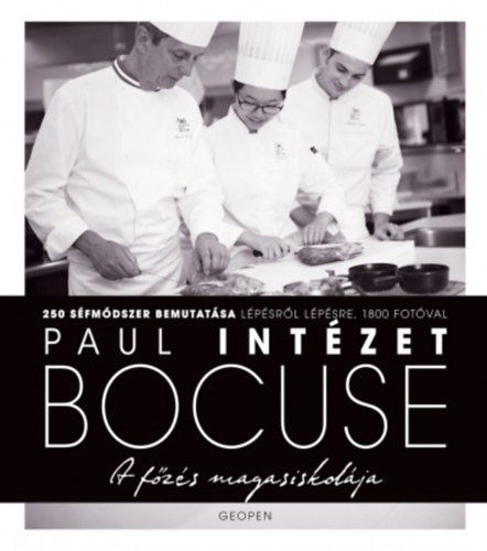 Paulbocuseintézet: A főzés magasiskolája könyv